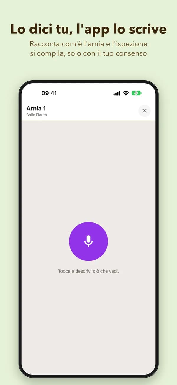 Lo dici tu, l'app lo scrive. Racconta com'è l'arnia e l'ispezione si compila, solo con il tuo consenso